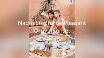 Nadin Stephanie PleasantOrgyatSunset