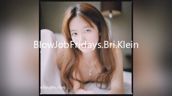 BlowJobFridays.Bri.Klein