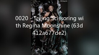 0020 - Trying Scissoring with Regina Moonshine (63d412a677de2)